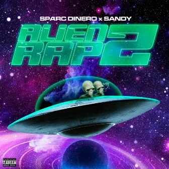 Alien Rap 2 by Sparc Dinero