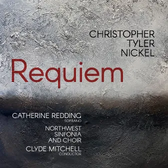 Christopher Tyler Nickel: Requiem by Clyde Mitchell