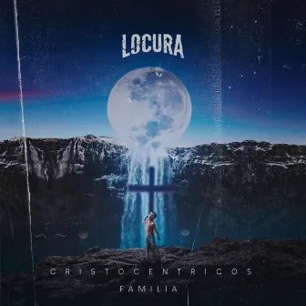 Locura by Cristocentricos Familia