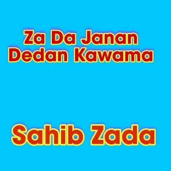 Za Da Janan Dedan Kawama by 