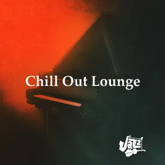 Chill Out Lounge by Jazz Chill Out Lounge