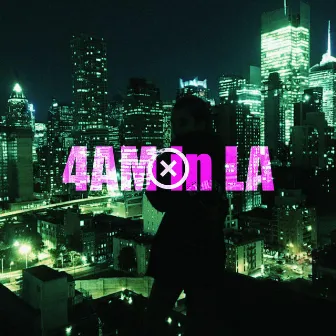 4AM in LA by VOTHARCHIVE