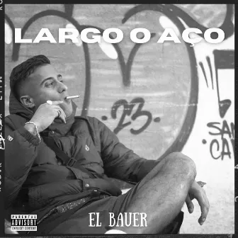 Largo o Aço by EL BAUER