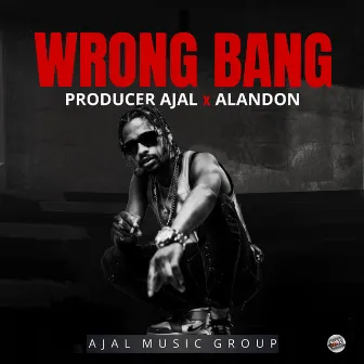 Wrong Bang by Alandon