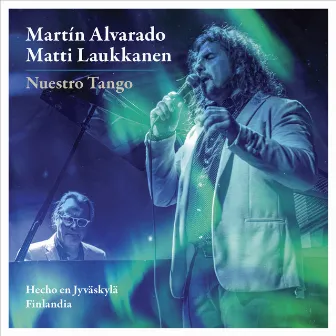 Nuestro Tango: Hecho en Finlandia by Martin Alvarado