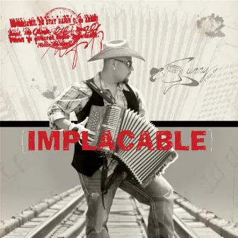 Implacable by Sunny Sauceda Y Todo Eso