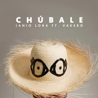 Chúbale by Janio Lora