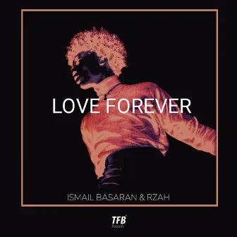 Love Forever by RZAH