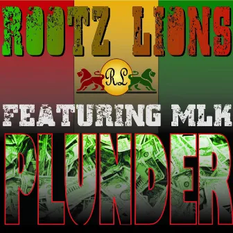 Plunder by Rootz Lions