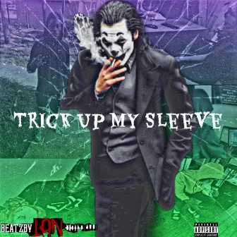 Trick Up My Sleeve by Beatzbylan