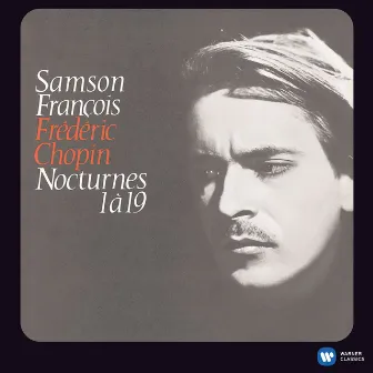 Chopin: Nocturnes Nos. 1 - 19 by Samson François