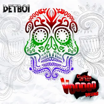 Curse of the Voodoo Drums by Detboi