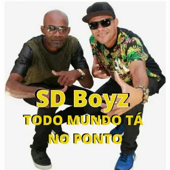 Todo mundo tá no ponto by SD Boys