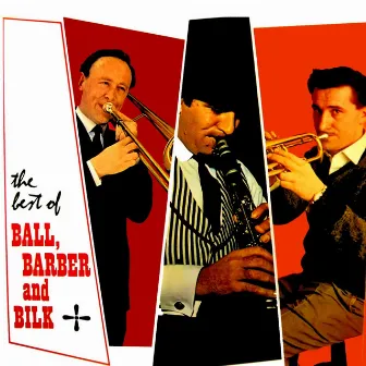 The Best Of Ball, Barber & Bilk by Mr. Acker Bilk & His Paramount Jazz Band