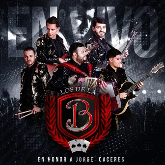 En Honor A Jorge Caceres (En Vivo) by Los de la B