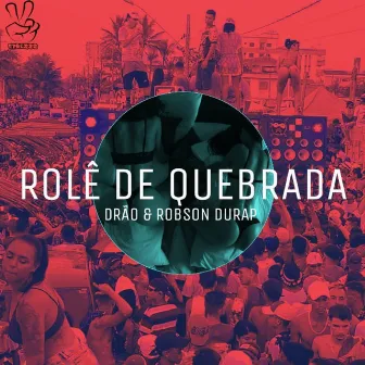 Rolê de Quebrada by Drão