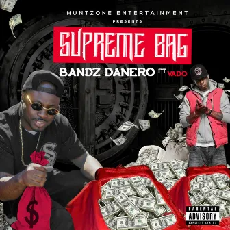 Supreme Bag by Bandz Danero