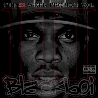 The 52 Week Project Vo.III Pt. 1 by Black Boi