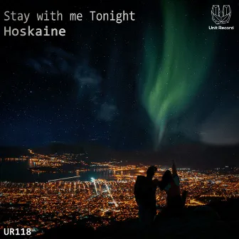 Stay with Me Tonight by Hoskaine