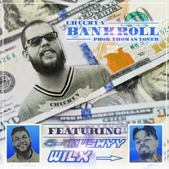 Bankroll by Chucky V