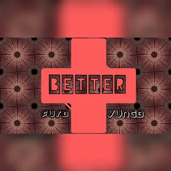 Better by Yung B