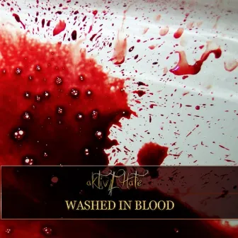 Washed In Blood by aktivehate