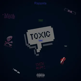 TØXIC by Rappsta