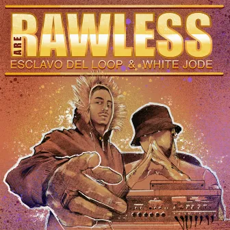 Are Rawless by White Jode