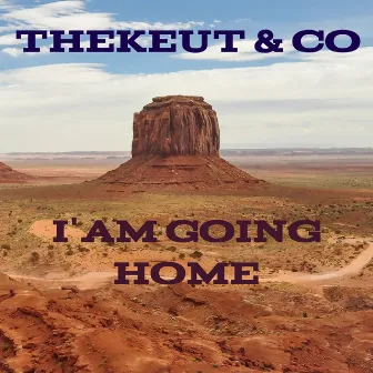 I Am Going Home by TheKeut & Co