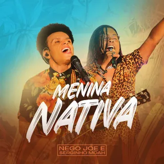 Menina Nativa (Ao Vivo) by Nego Joe