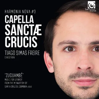 Capella Sanctæ Crucis: Zuguambé - harmonia nova #3 by Tiago Simas Freire