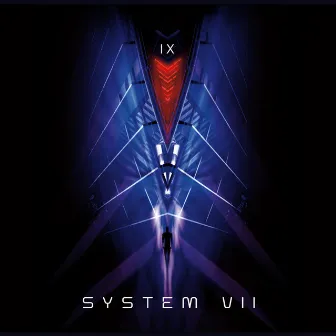 System VII by IX