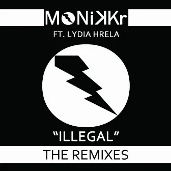 Illegal - the Remixes by Monikkr