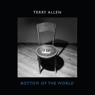 Bottom of the World by Terry Allen