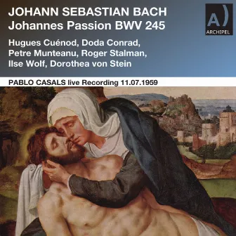 J.S. Bach: St. John Passion, BWV 245 (Remastered 2024) [Live] by Hugues Cuénod