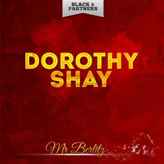 Mr Berlitz by Dorothy Shay