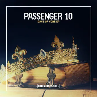 Days of Yore EP by Passenger 10