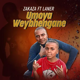 Umoya Weybhengane by Zakaza