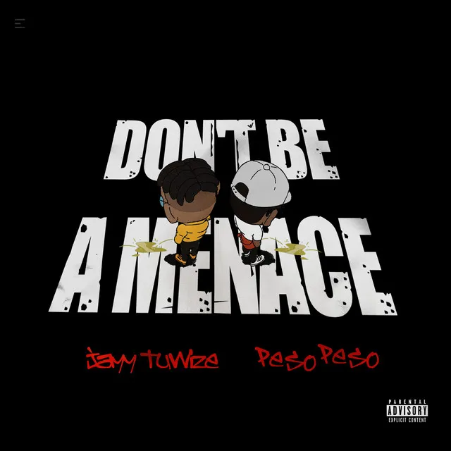 Don't Be A Menace