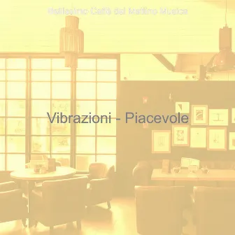 Vibrazioni - Piacevole by 