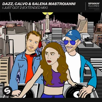 I Just Got 2 (Extended Mix) by Salena Mastroianni