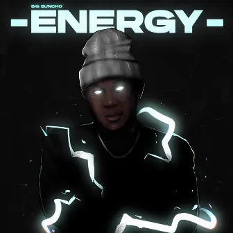 Energy by Big Buncho