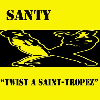 Twist a Saint-Tropez by Santy