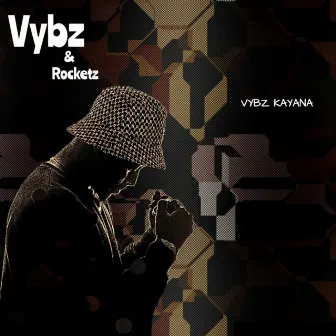 Vybz & Rocketz by Vybz Kayana