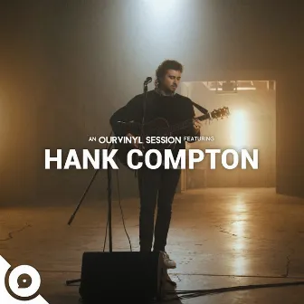 Hank Compton | OurVinyl Sessions by Hank Compton