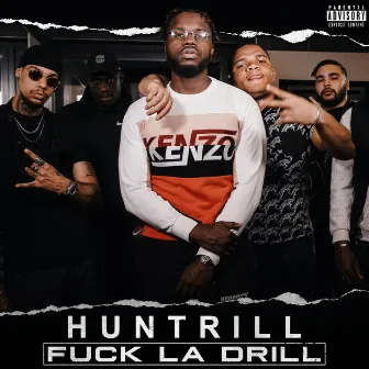 Fuck La Drill by Huntrill