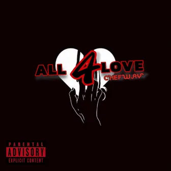 All 4 Love by Chefway