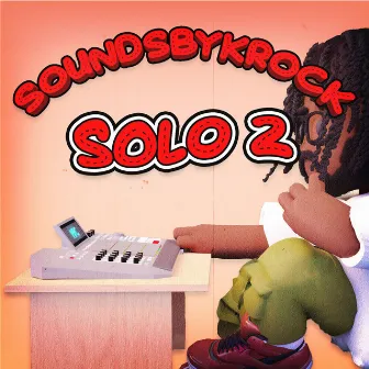 Solo 2 by SOUNDSBYKROCK