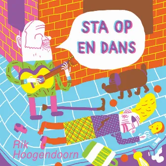 Sta op en dans by Rik Hoogendoorn