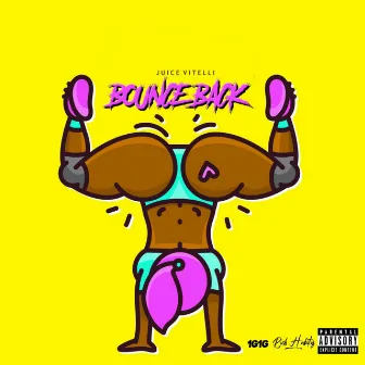 Bounce Back by Juice Vitelli